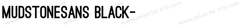 MudstoneSans Black字体转换